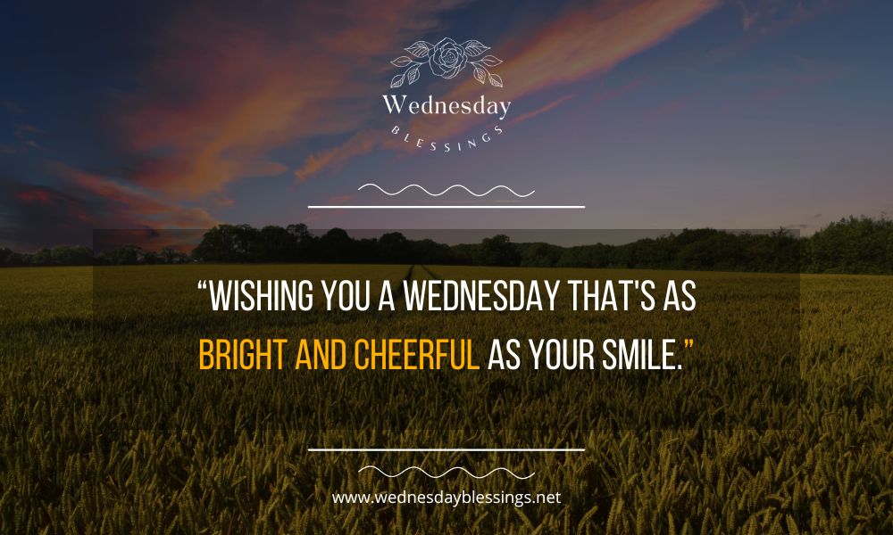 A message wishing for a Wednesday as bright and cheerful as a smile