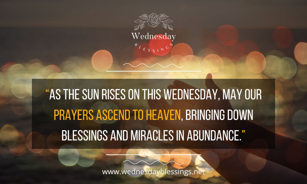 Wednesday Prayers, bring blessings and miracles