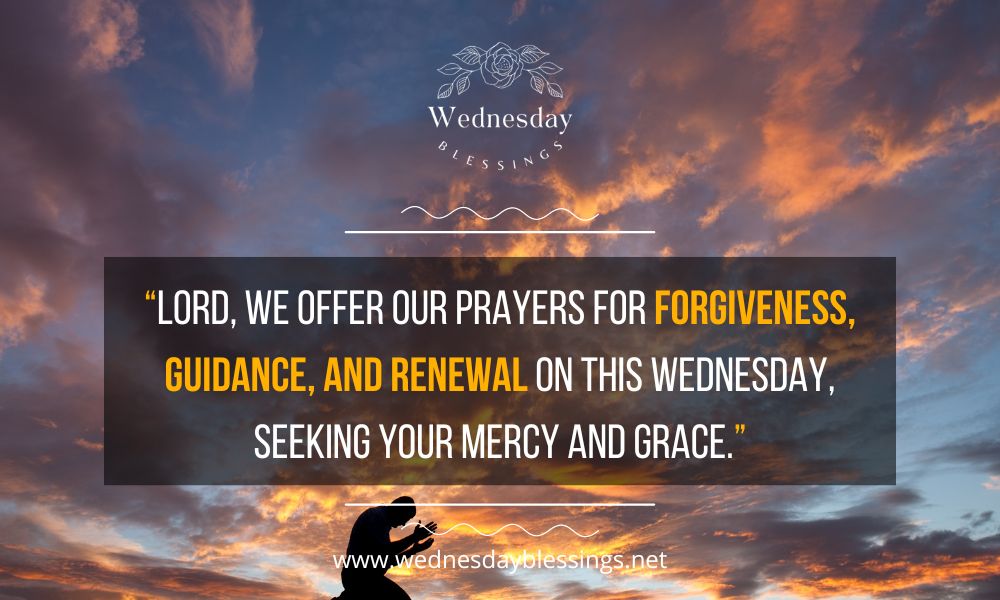 Wednesday prayers for forgiveness, guidance, and renewal