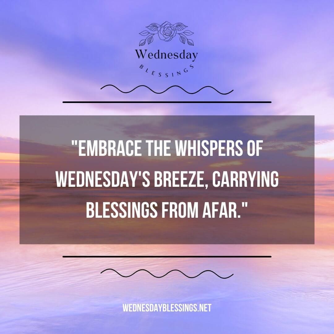 Embrace the whispers of Wednesday's morning breeze