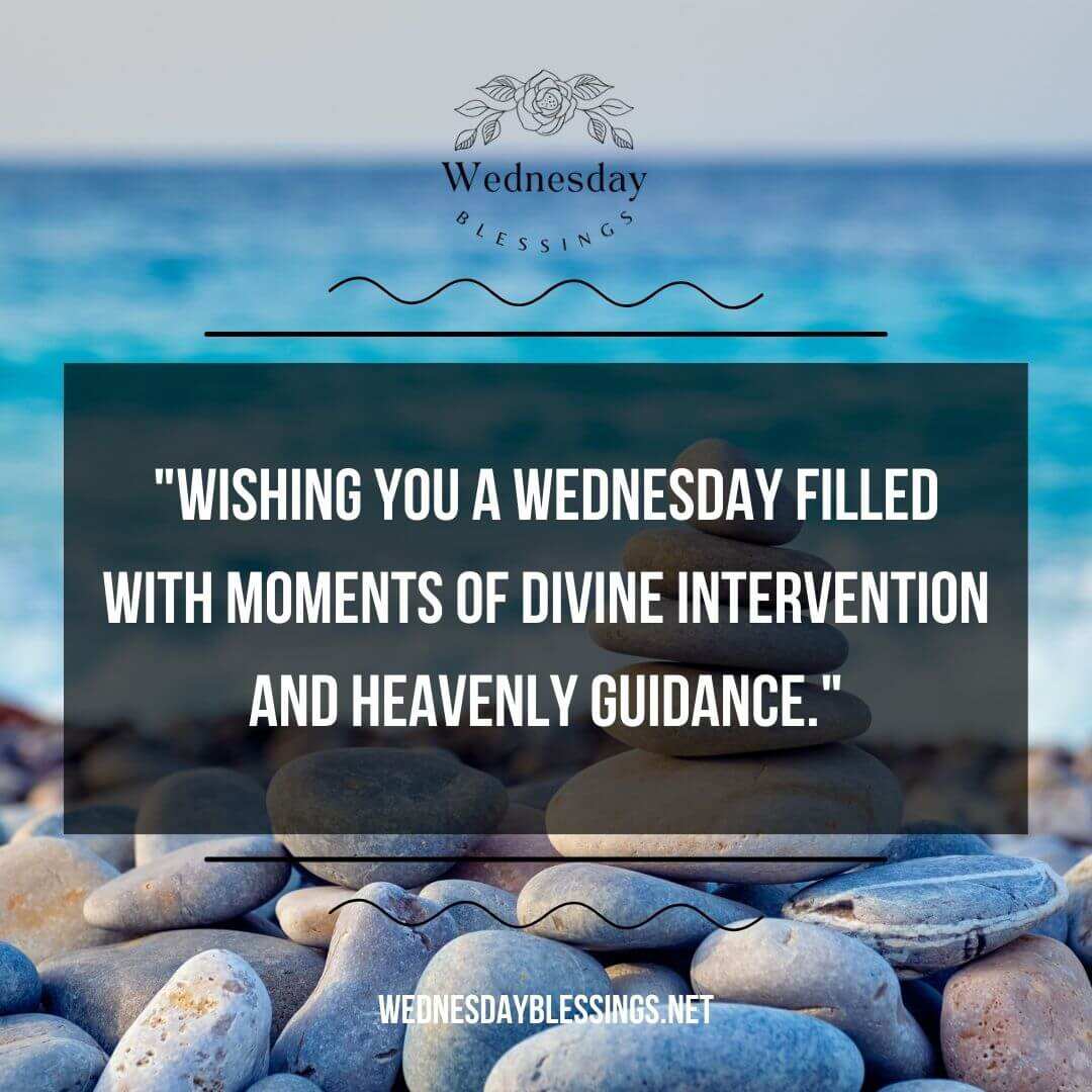 Wednesday filled with moments of divine intervention and heavenly guidance